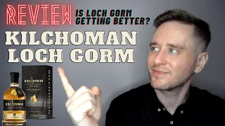 Kilchoman Loch Gorm 2020 REVIEW: Are NEWER LOCH GORMS BETTER?