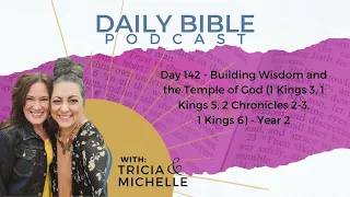 Day 142 - Building Wisdom and the Temple of God - Year 2