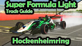 Super Formula Light WET & DRY Track Guide Hockenheimring - Season 2 Week 2 2024