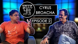 'CYRUS SAYS' & BRIAN LAUGHS  // EP #2 TELLIS LIKE IT IS @CyrusSays @cyrusbroacha8631 ​