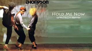Thompson Twins - Hold Me Now (SPiNTECH Remix)