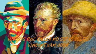 Diez cosas que no sabias de Vicent Van Gogh #arte #galerias #museos