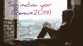 Sog'indim yor (remix 2019 mp3)