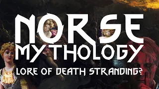 LORE OF DEATHSTRANDING? - Norse Mythology connections to Death stranding