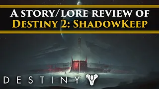 Destiny 2 Shadowkeep - A breakdown of the Shadowkeep campaign’s Story and Lore