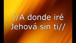 A Donde Iré Jehová Sin Ti Letra