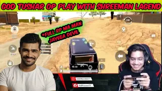 god tushar op play with shreeman lagend in bgmi|| pubg lite players play bgmi biggest player yt ||