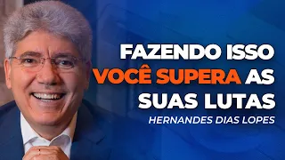 Hernandes Dias Lopes | COMO VENCER OS DIAS DIFÍCEIS