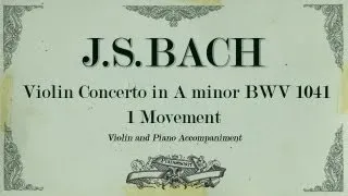 Bach violin concerto A minor BWV 1041 -1 movement Allegro- Piano Accompaniment