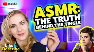 ASMR: The Truth Behind the Tingle - Like & Describe Podcast #3