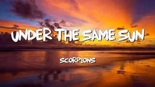 Under The Same Sun - Scorpions  (Lyrics)