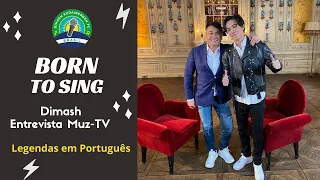 Dimash - Born to sing - entrevista para o canal Muz-TV Parte 1 [legendas em Português]