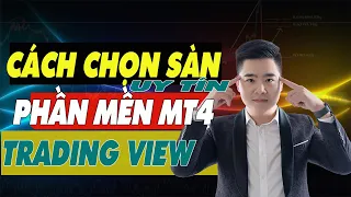 Forex căn bản Bài 2: Hướng dẫn chọn sàn Forex Cài Đặt MT4- sử dụng trading view