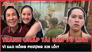 Vì sao Hồng Phượng bất ngờ xin lỗi khi vụ tranh chấp tài sản cố NSƯT Vũ Linh đã gần như ngã ngũ?