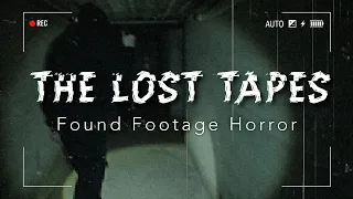 THE LOST TAPES - Found Footage Horror