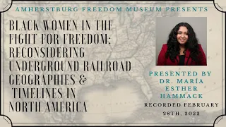 Black Women in the Fight for Freedom: Reconsidering Underground Railroad Geographies & Timelines