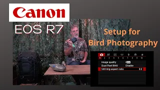 Canon EOS R7 Setup for Bird Photography