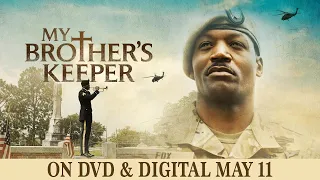 My Brother’s Keeper | Trailer | Own it Now on Digital & DVD