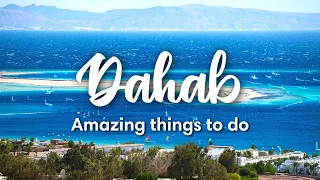 DAHAB, EGYPT | Awesome Things To Do In & Around Dahab