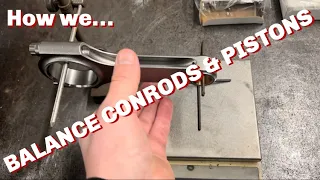 We reveal our connecting Rod & piston balancing SECRETS…