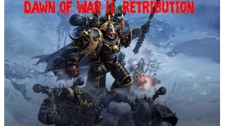 Dawn of War II Retribution ┃Кампания Хаоса┃ № 1