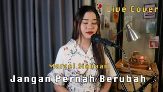 Jangan Pernah Berubah - Marcell Siahaan (Live Cover) by Melda Okta