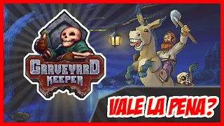 ¿Vale La Pena Jugar Graveyard Keeper? | Analisis español | Review