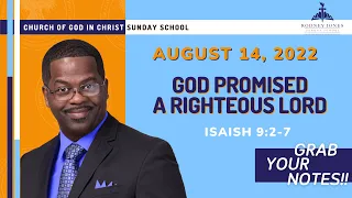 God Promised A Righteous Lord, Isaiah 9:2-7, August 14, 2022, Sunday school lesson (COGIC LEGACY)