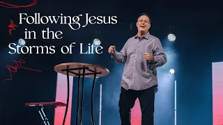SERMON ONLY // Following Jesus in the Storms of Life // Dr. John Jackson
