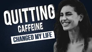 I QUIT caffeine and this is WHY YOU should too!