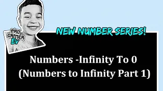 Pro Gamer Ev – Counting from negative infinity to zero part 1