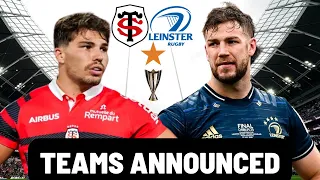 LEINSTER vs TOULOUSE | TEAMS ANNOUNCED