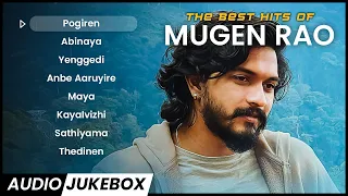 MUGEN RAO Songs | All Time Hit Songs | Top Collections | Tamil Songs | Jukebox Channel