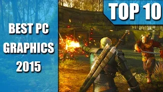 Top 10 PC Games with the BEST GRAPHICS of 2015 So Far! (4K Ultra HD)