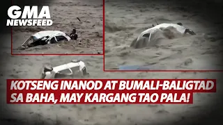Kotseng inanod at bumali-baligtad sa baha, may kargang tao pala! | GMA News Feed