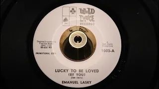 Emanuel Lasky – Lucky To Be Loved (By You) - Wild Deuce Records – 1003