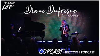 Diane Dufresne à la COP15 - COPCAST 10 - The COP15 Podcast