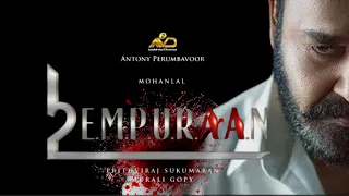 L2.Empuraan Official Trailer | Mohanlal | Prithviraj Sukumaran | Murali Gopy | Antony Perumbavoor |