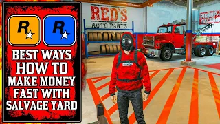 BEST WAYS How To Make TONS of MONEY FAST With The New SALVAGE YARD Business in GTA Online (GTA5)