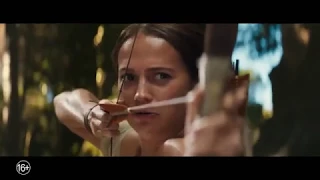 Tomb Raider  Лара Крофт — Русский трейлер 2018