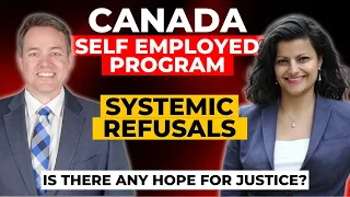 Canada Self-Employed Program - Systemic Refusals.