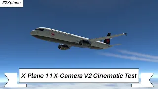 XP11 X-Camera V2 Test Cinematic (Toliss A321)