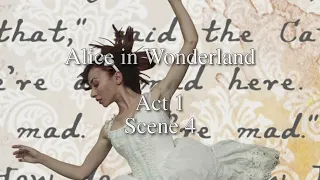 Alice in Wonderland Act 1 Scene 4