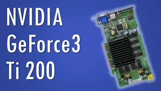 GeForce3 Ti 200 - The first programmable GPU for the masses