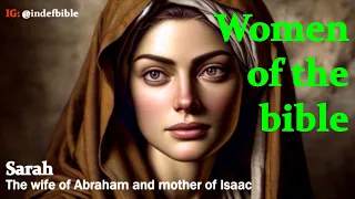 Women of the bible | Sarah, the wife of Abraham and mother of Isaac