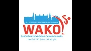 WAKO European Championships 2018 Bratislava, Slovakia - DAY 4 - Ring 1 - K1 Style