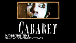 Maybe This Time - Cabaret - Piano Accompaniment/Rehearsal Track