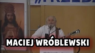 Zaszum nam Polsko jak husarskie skrzydła!   Maciej Wróblewski