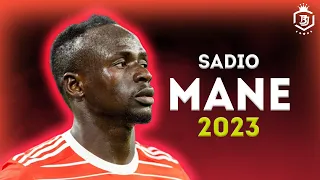 Sadio Mané 2023 - The Tigger - Crazy Skills & Goals - HD