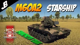 War Thunder - M60A2 Starship My 3rd Favorite tank(War Thunder Gameplay)